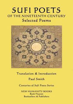 Paperback Sufi Poets of the Nineteenth Century: Selected Poems Book