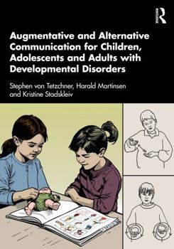 Paperback Augmentative and Alternative Communication for Children, Adolescents and Adults with Developmental Disorders Book