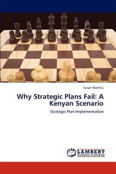 Paperback Why Strategic Plans Fail: A Kenyan Scenario Book