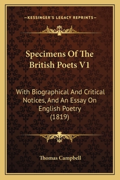 Paperback Specimens Of The British Poets V1: With Biographical And Critical Notices, And An Essay On English Poetry (1819) Book