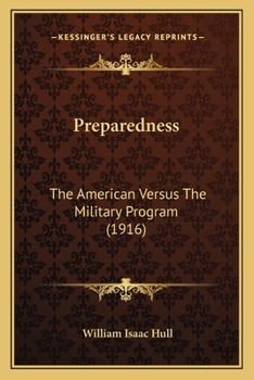 Paperback Preparedness: The American Versus The Military Program (1916) Book