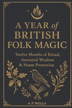 A Year of British Folk Magic