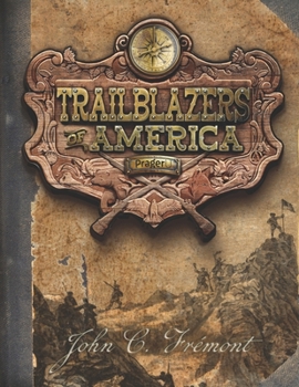 Paperback John C. Frémont (Trailblazers of America, Book 5) Book