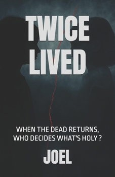 Paperback Twice Lived: When the dead returns, who decides what's holy ? Book