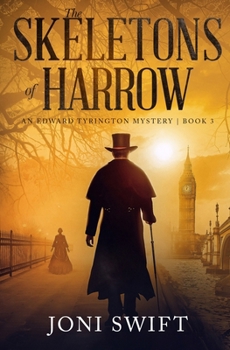 The Skeletons of Harrow: An Edward Tyrington Mystery Book 3 (The Edward Tyrington Mysteries) - Book #3 of the Edward Tyrington