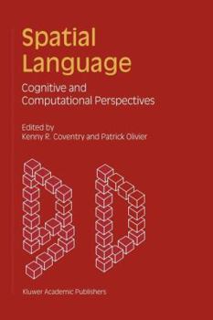 Paperback Spatial Language: Cognitive and Computational Perspectives Book