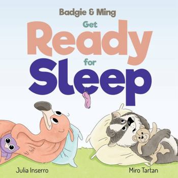 Paperback Badgie & Ming Get Ready for Sleep Book