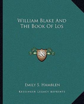 Paperback William Blake And The Book Of Los Book