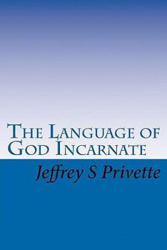 Paperback The Language of God Incarnate Book