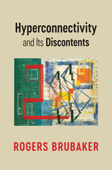 Paperback Hyperconnectivity and Its Discontents Book