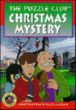 The Puzzle Club Christmas Mystery (Puzzle Club (Paperback)) - Book #1 of the Puzzle Club Mysteries
