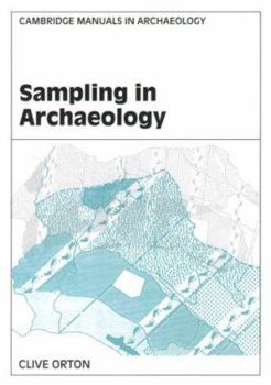 Sampling in Archaeology (Cambridge Manuals in Archaeology) - Book  of the Cambridge Manuals in Archaeology