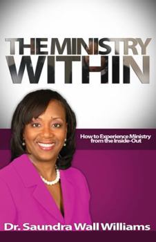 Paperback The Ministry Within: How To Experience Ministry from the Inside Out Book