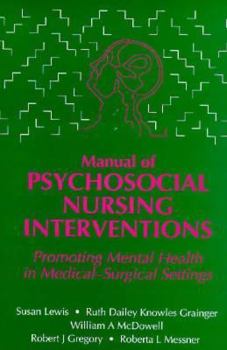 Paperback Manual of Psychosocial Nursing Interventions: Promoting Mental Health in Medical-Surgical Settings Book