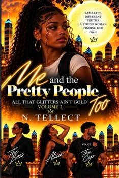 Me and the Pretty People Too: All that Glitters ain't Gold