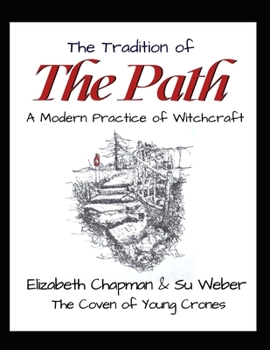 Paperback The Tradition of the Path: A Modern Practice of Witchcraft Book