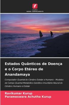 Paperback Estados Quânticos de Doença e o Corpo Etéreo de Anandamaya [Portuguese] Book