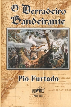 Paperback O Derradeiro Bandeirante [Portuguese] Book