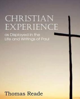 Paperback Christian Experience, as Displayed in the Life and Writings of Paul Book