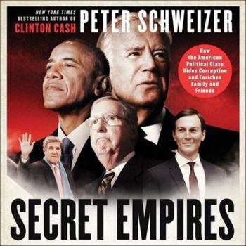 Audio CD Secret Empires Lib/E: How the American Political Class Hides Corruption and Enriches Family and Friends Book