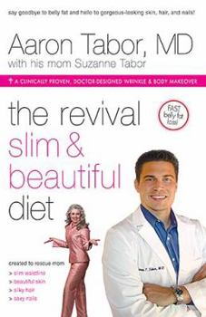 Hardcover The Revival Slim and Beautiful Diet: How An Incredible Little Bean Can Help You: Lose Weight, Increase Energy, Lower Cholesterol, and So Much More Book