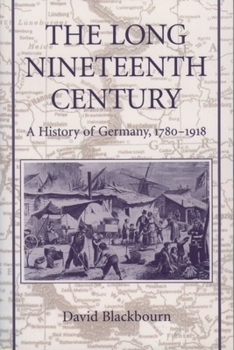 Paperback The Long Nineteenth Century: A History of Germany, 1780-1918 Book