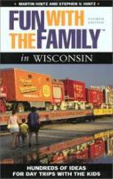 Paperback Fun with the Family in Wisconsin: Hundreds of Ideas for Day Trips with the Kids Book