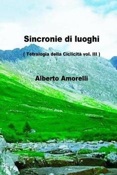 Paperback Sincronie di luoghi: tetralogia della ciclicita' Vol. III [Italian] Book