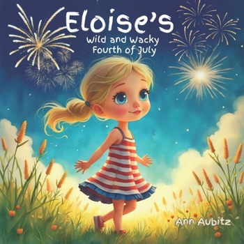 Paperback Eloise's Wild and Wacky Fourth of July Book