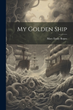 Paperback My Golden Ship Book