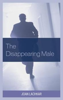 Hardcover The Disappearing Male Book