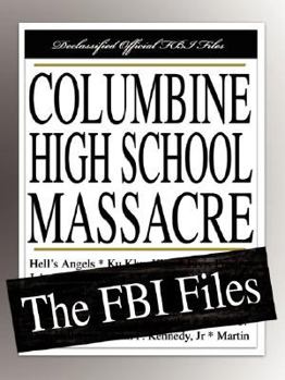 Paperback Columbine High School Massacre: The FBI Files Book