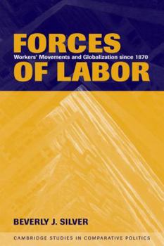 Hardcover Forces of Labor: Workers' Movements and Globalization Since 1870 Book