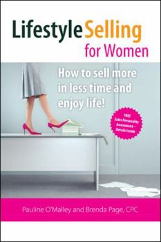 Paperback Lifestyle Selling for Women: Make the Money You Deserve and Have the Time to Enjoy Life! Book