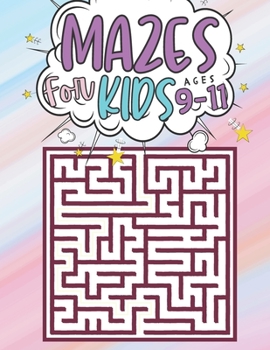 Paperback Mazes For Kids Ages 9-11: 100 Puzzles 3 levels with solutions - maze activity books kids - Problem solving and reasoning ages 9-11 - Gifts idea Book