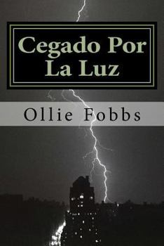 Paperback Cegado Por La Luz: RESTORE - una llamada de Arrepentimiento [Spanish] Book