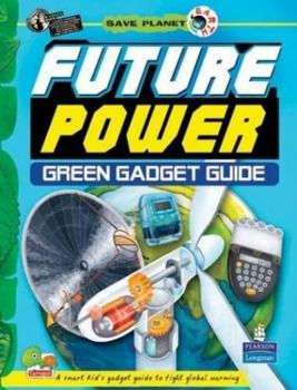 Hardcover Save Planet Earth: Future PowerGreen Gadget Guide Book