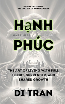 Paperback Hạnh Phúc: The Art of Living with Full Effort, Surrender, and Shared Growth Book
