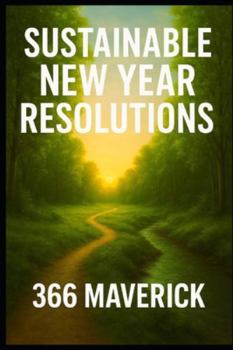 Paperback Sustainable New Year Resolutions: The New Year Guide Book