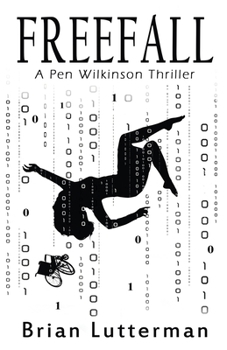 Freefall: A Pen Wilkinson Thriller - Book #3 of the Pen Wilkinson