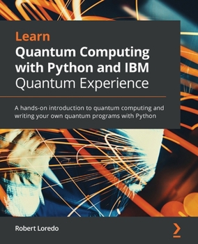 Paperback Learn Quantum Computing with Python and IBM Quantum Experience Book