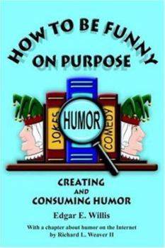 Paperback How to Be Funny on Purpose Book