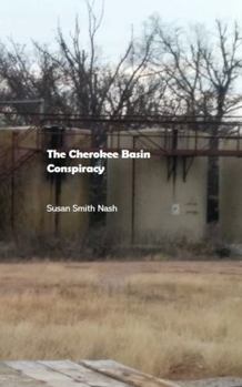 Paperback The Cherokee Basin Conspiracy Book