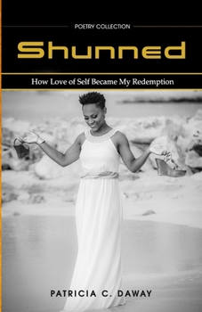 Paperback Shunned: How Love of Self Became My Redemption Book