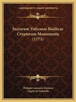 Paperback Sacrarum Vaticanae Basilicae Cryptarum Monumenta (1773) Book