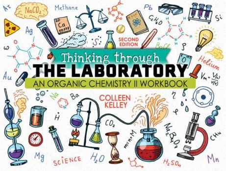 Spiral-bound Thinking Through the Laboratory: An Organic Chemistry II Workbook Book