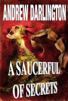 Paperback A Saucerful of Secrets: Fourteen Stories of Fantasy, Warped Sci-Fi and Perverse Horror Book