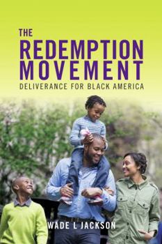 Paperback The Redemption Movement: Deliverance for Black America Book