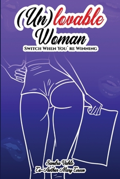 Paperback (Un)lovable woman: Switch When You're Winning Book