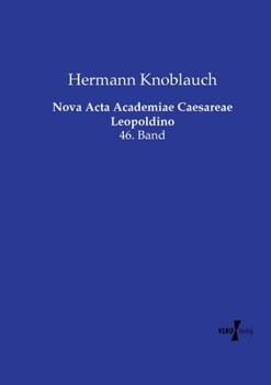Paperback Nova Acta Academiae Caesareae Leopoldino: 46. Band [German] Book